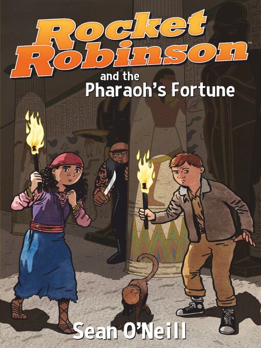 Title details for Rocket Robinson and the Pharaoh's Fortune by Sean O'Neill - Available